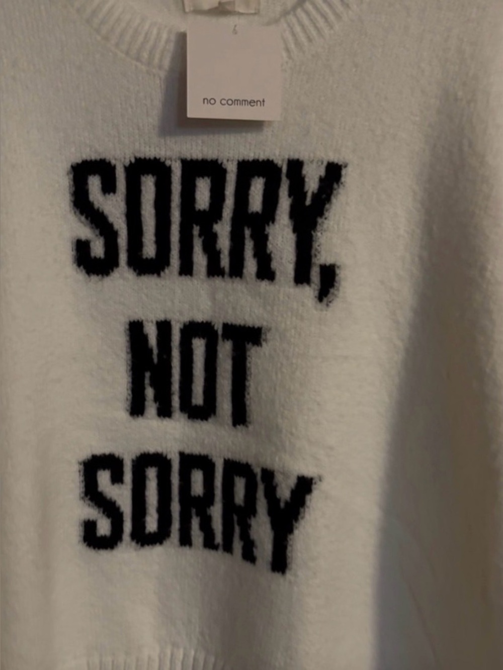 No Comment White Crewneck Sweater with 'SORRY, NOT SORRY' Graphic
